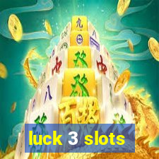 luck 3 slots